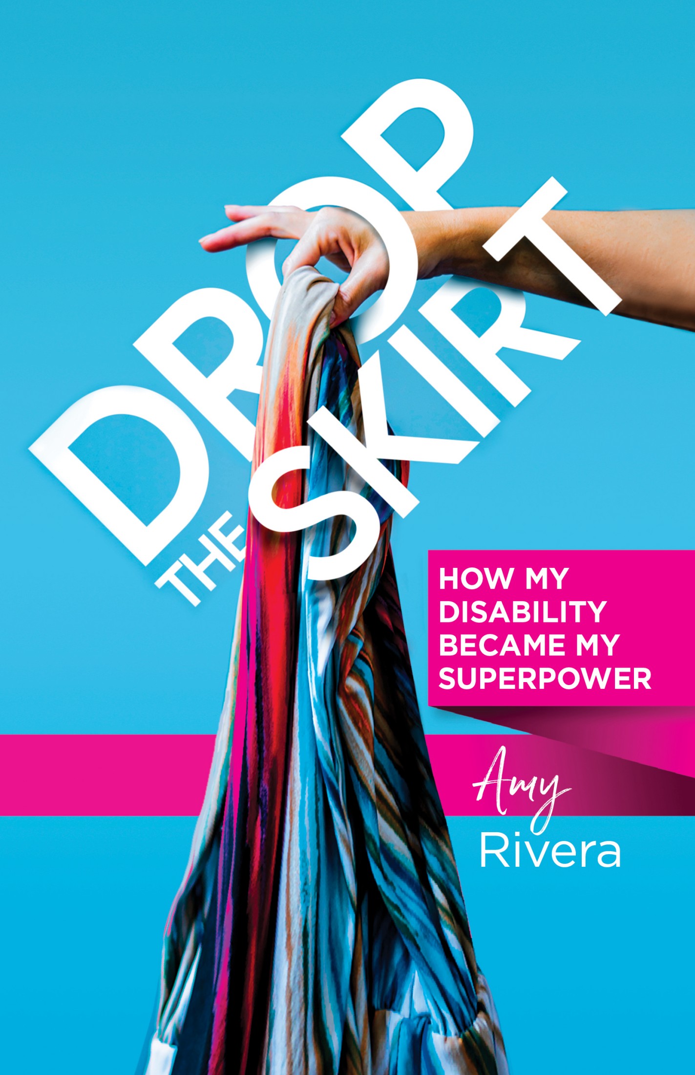 DROP THE SKIRT Copyright Amy Rivera 2021 All rights reserved This book or any - photo 1