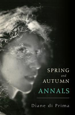 Diane di Prima Spring and Autumn Annals: A Celebration of the Seasons for Freddie