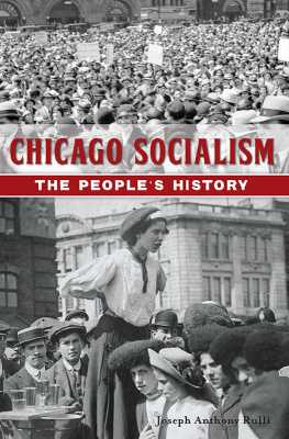 Joseph Anthony Rulli Chicago Socialism: The Peoples History