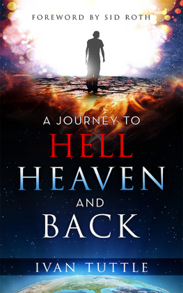 Ivan Tuttle - A Journey to Hell, Heaven, and Back