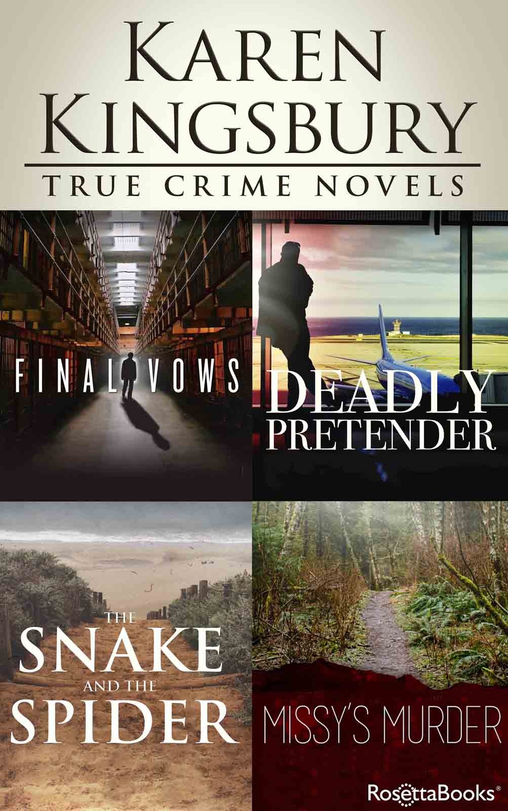 Karen Kingsbury TRUE CRIME NOVELS Final Vows Deadly Pretender The Snake and - photo 1