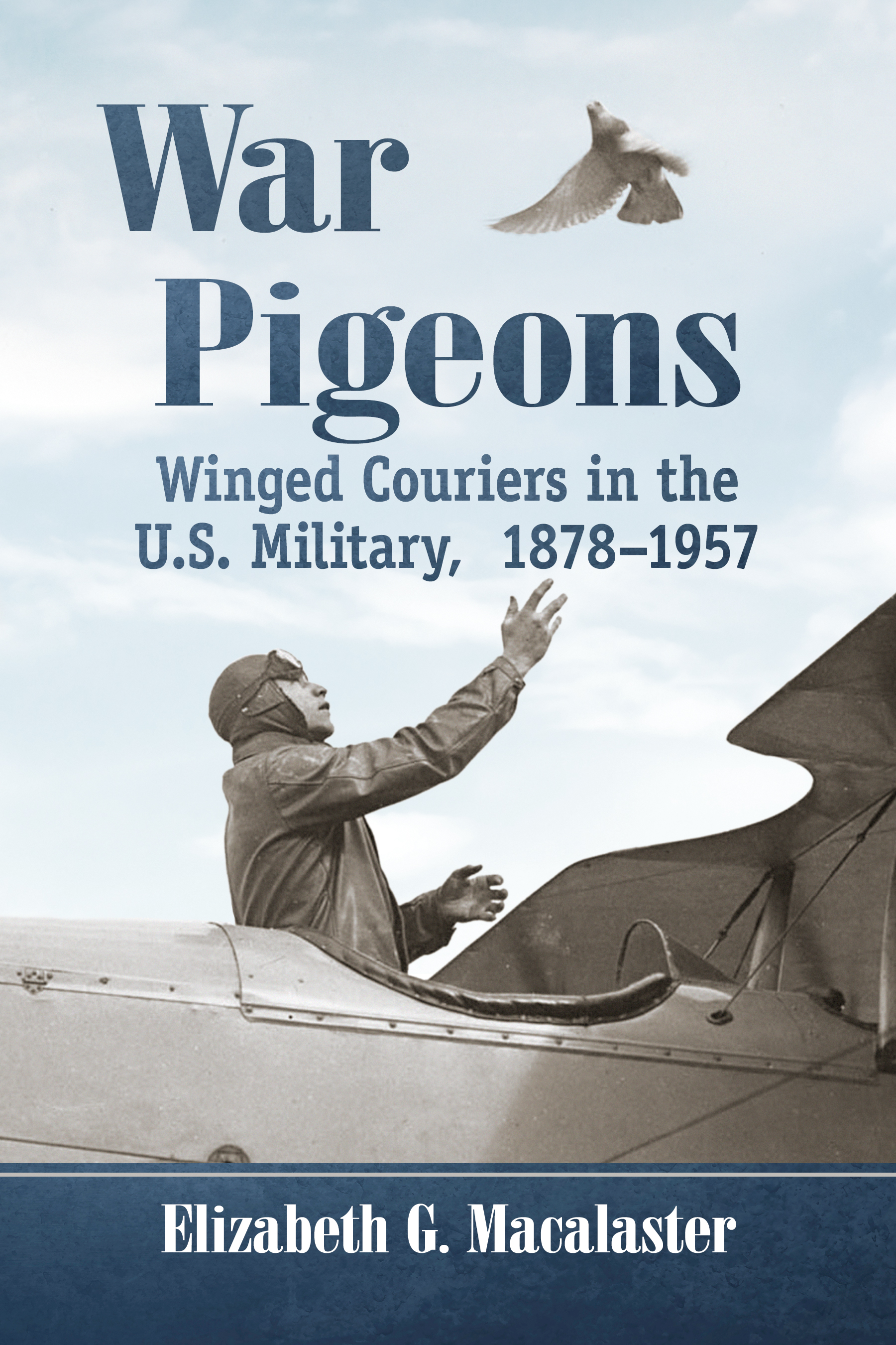 War Pigeons Winged Couriers in the US Military 1878-1957 - image 1