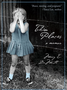 Mary E. DeMuth - Thin Places: A Memoir