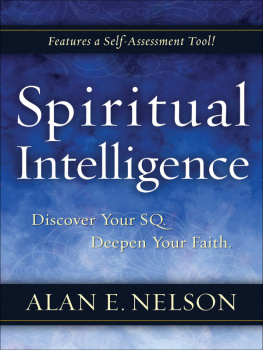 Alan E. Nelson - Spiritual Intelligence: Discover Your SQ. Deepen Your Faith.