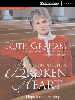 Ruth Graham - In Every Pew Sits a Broken Heart: Hope for the Hurting