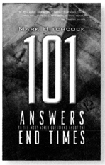 101 ANSWERS TO THE MOST ASKED QUESTIONS ABOUT THE END TIMES The end is near - photo 2