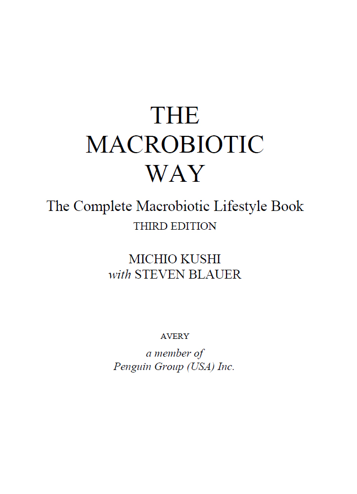 THE MACROBIOTIC WAY OTHER AVERY BOOKS ABOUT MACROBIOTICS American Macrobiotic - photo 1