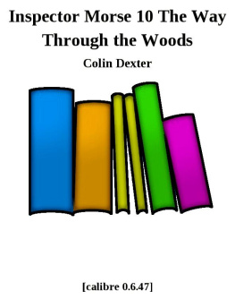 Colin Dexter - The Way Through the Woods (Inspector Morse 10)