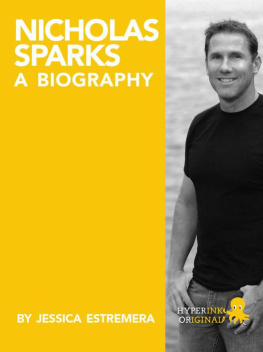 JESSICA ESTREMERA Nicholas Sparks: A Biography