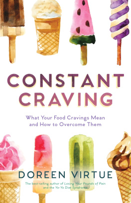 Doreen Virtue - Constant Craving: What Your Food Cravings Mean and How to Overcome Them