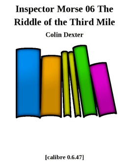 Colin Dexter - The Riddle of the Third Mile (Inspector Morse 6)