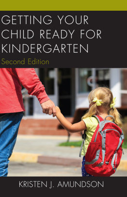 Kristen J. Amundson Getting Your Child Ready for Kindergarten