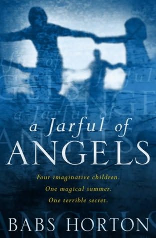 Babs Horton A Jarful of Angels 2003 An evocative literary thriller set in a - photo 1