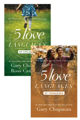 Gary Chapman - The 5 Love Languages of Children/The 5 Love Languages of Teenagers Set