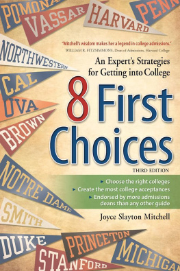 Joyce Slayton Mitchell - 8 First Choices: An Experts Strategies for Getting into College