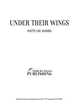 Pat Lou Hawks - Under Their Wings: A Daring Adventure Mentoring Girls