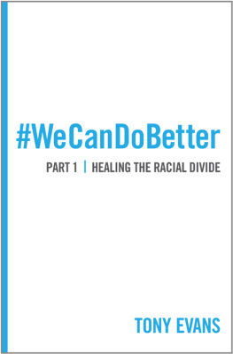 Tony Evans - We Can Do Better: Healing the Racial Divide (Part 1)