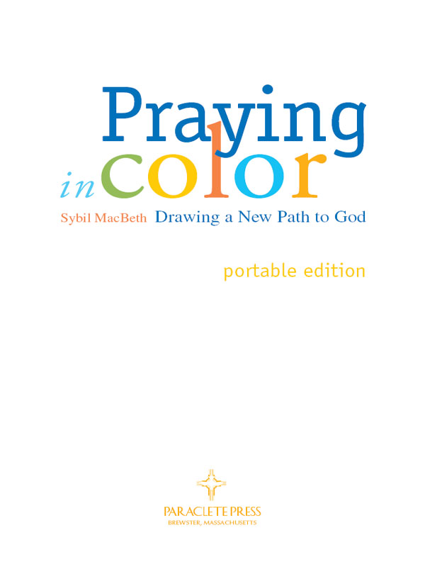 2013 First Printing Praying in Color Drawing a New Path to GodPortable - photo 1