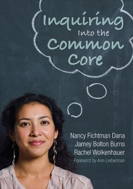 Nancy Fichtman Dana - Inquiring Into the Common Core