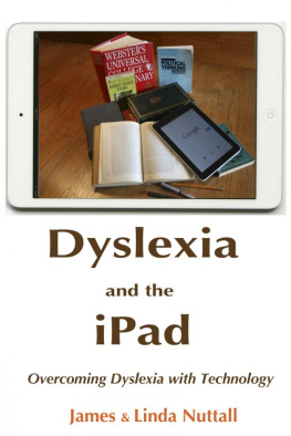 James Nuttall - Dyslexia and the iPad: Overcoming Dyslexia with Technology