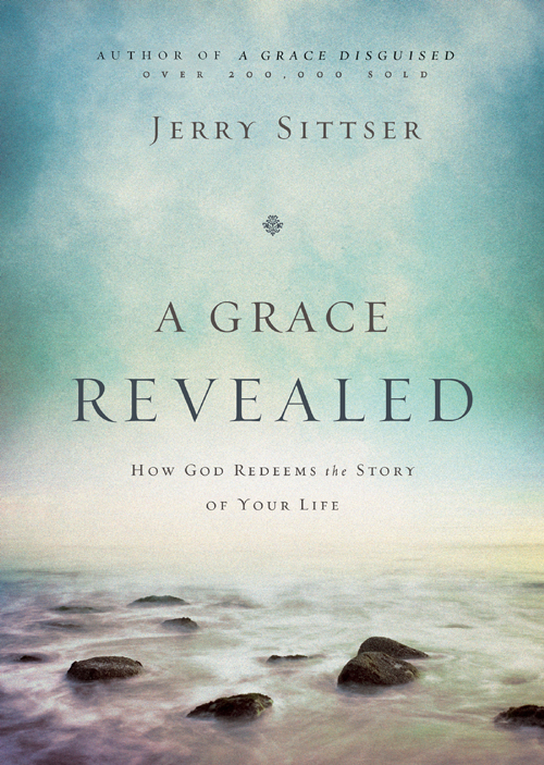 A Grace Revealed How God Redeems the Story of Your Life - image 1