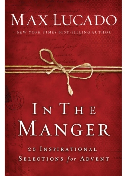 Max Lucado - In the manger: 25 Inspirational Selections for Advent