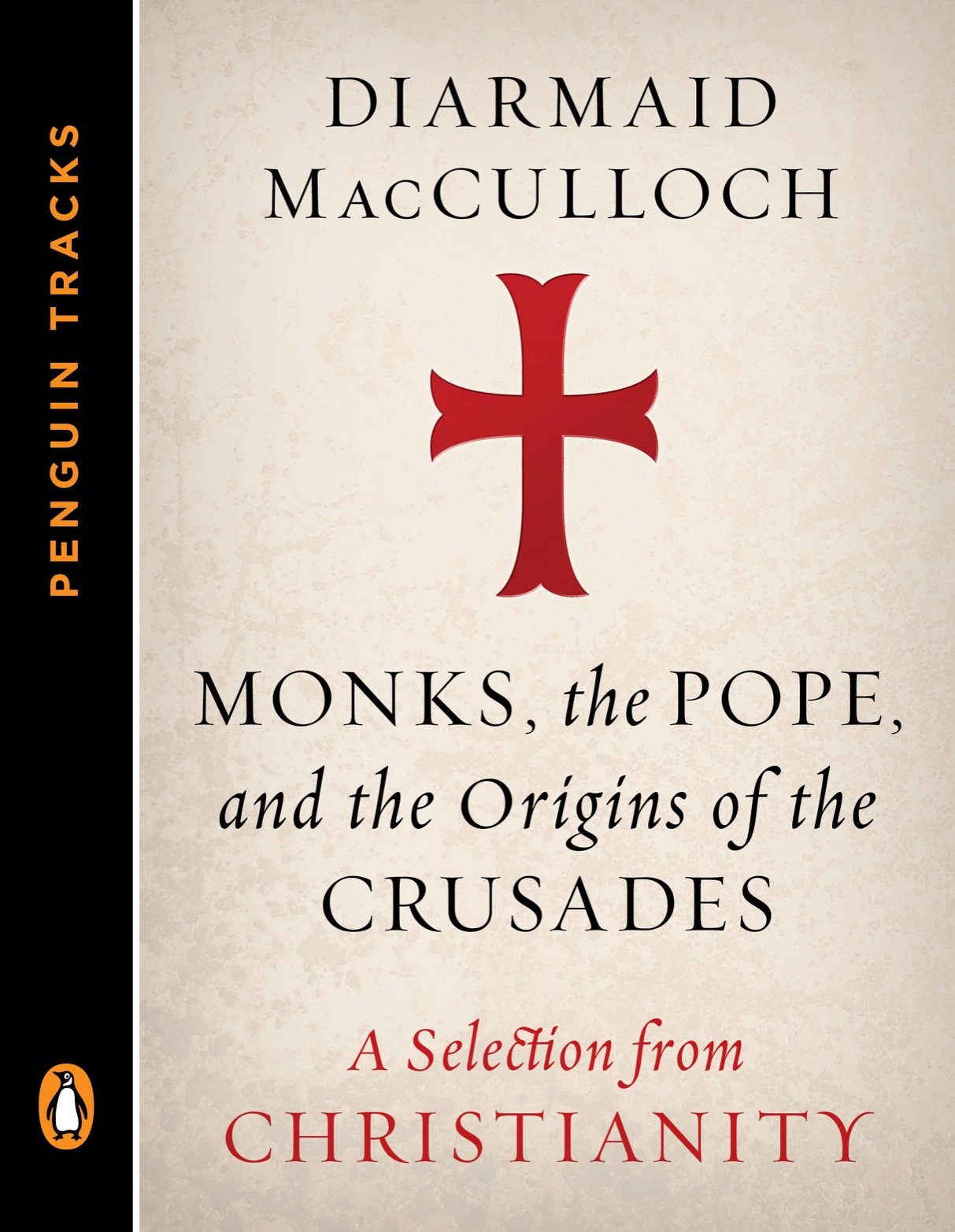 CONTENTS MONKS THE POPE AND THE ORIGINS OF THE CRUSADES PENGUIN TRACKS MONKS - photo 1