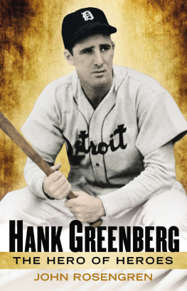 John Rosengren - Hank Greenberg: Baseball Star, Jewish Hero, American Legend