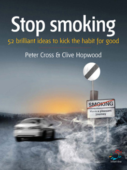 Peter Cross - Stop Smoking: 52 Brilliant Ideas for Kicking the Habit for Good