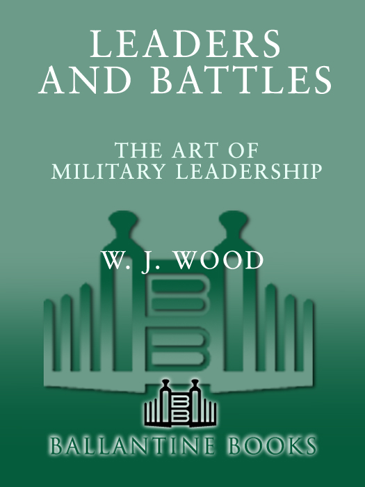 Leaders and Battles The Art of Military Leadership - image 1