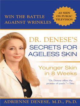 Adrienne Denese - Dr. Deneses Secrets for Ageless Skin: Younger Skin in 8 Weeks