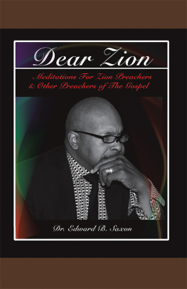 Dr. Edward B. Saxon - Dear Zion: Meditations for Zion Preachers & Other Preachers of the Gospel