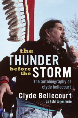 Clyde Bellecourt The Thunder Before the Storm: The Autobiography of Clyde Bellecourt