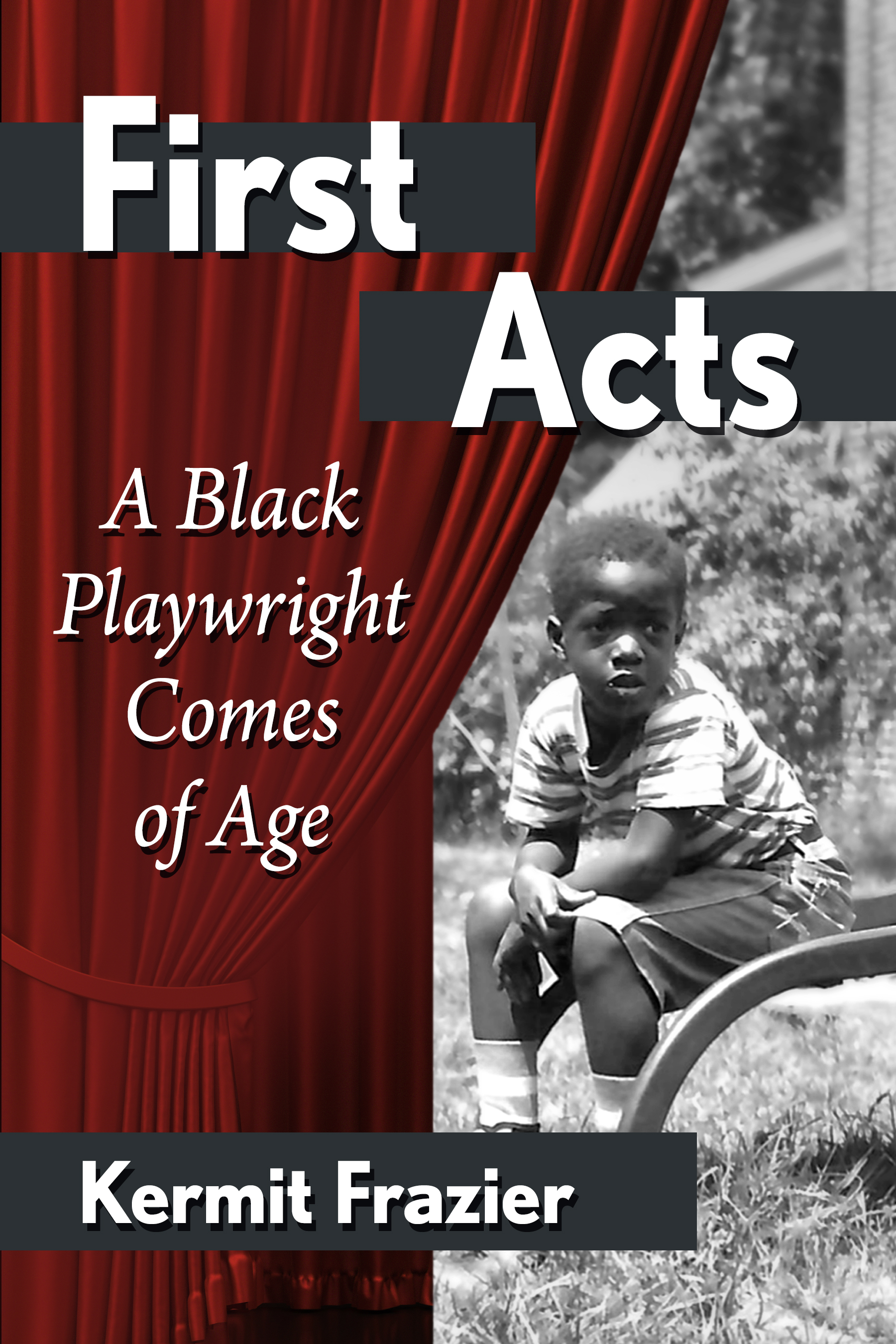 First Acts A Black Playwright Comes of Age - image 1