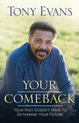 Tony Evans - Your Comeback: Your Past Doesnt Have to Determine Your Future