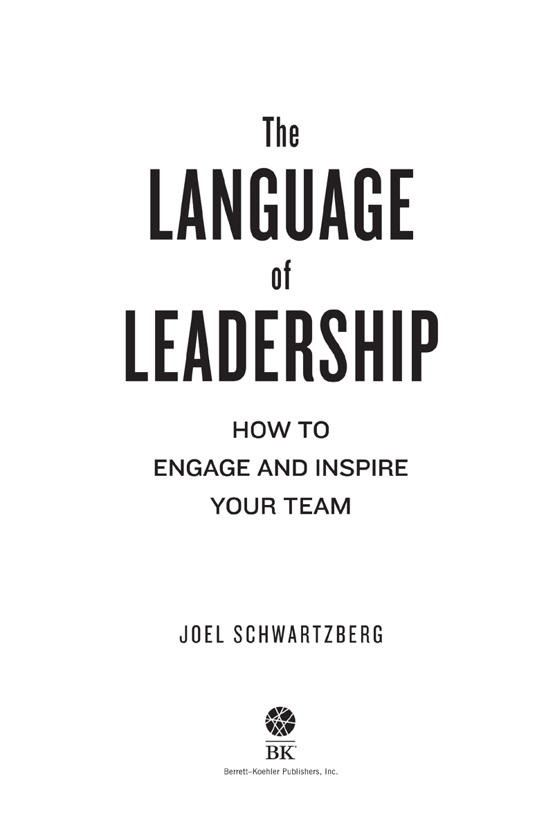 The Language of Leadership Copyright 2021 by Joel Schwartzberg All rights - photo 2