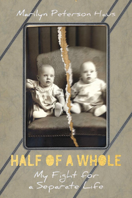 Marilyn Peterson Haus - Half of a Whole: My Fight for a Separate Life