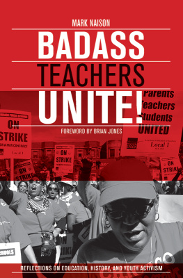Mark Naison - Badass Teachers Unite!: Reflections on Education, History, and Youth Activism