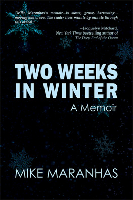 Michael Maranhas - Two Weeks in Winter: A Memoir