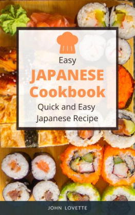 John Lovette - Easy Japanese Cookbook: Quick and Easy Japanese Recipes