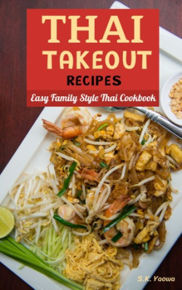 S.K. Yaowa Thai Takeout Recipes: Easy Family Style Thai Cookbook