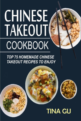 Tina Gu - Chinese Takeout Cookbook -Top 75 Homemade Chinese Takeout Recipes to Enjoy