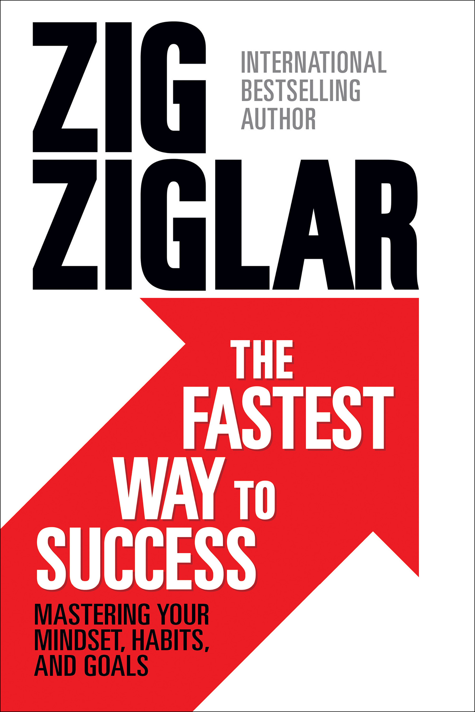 THE FASTEST WAY TO SUCCESS Zig Ziglar Published 2022 by Gildan Media LLC aka - photo 1