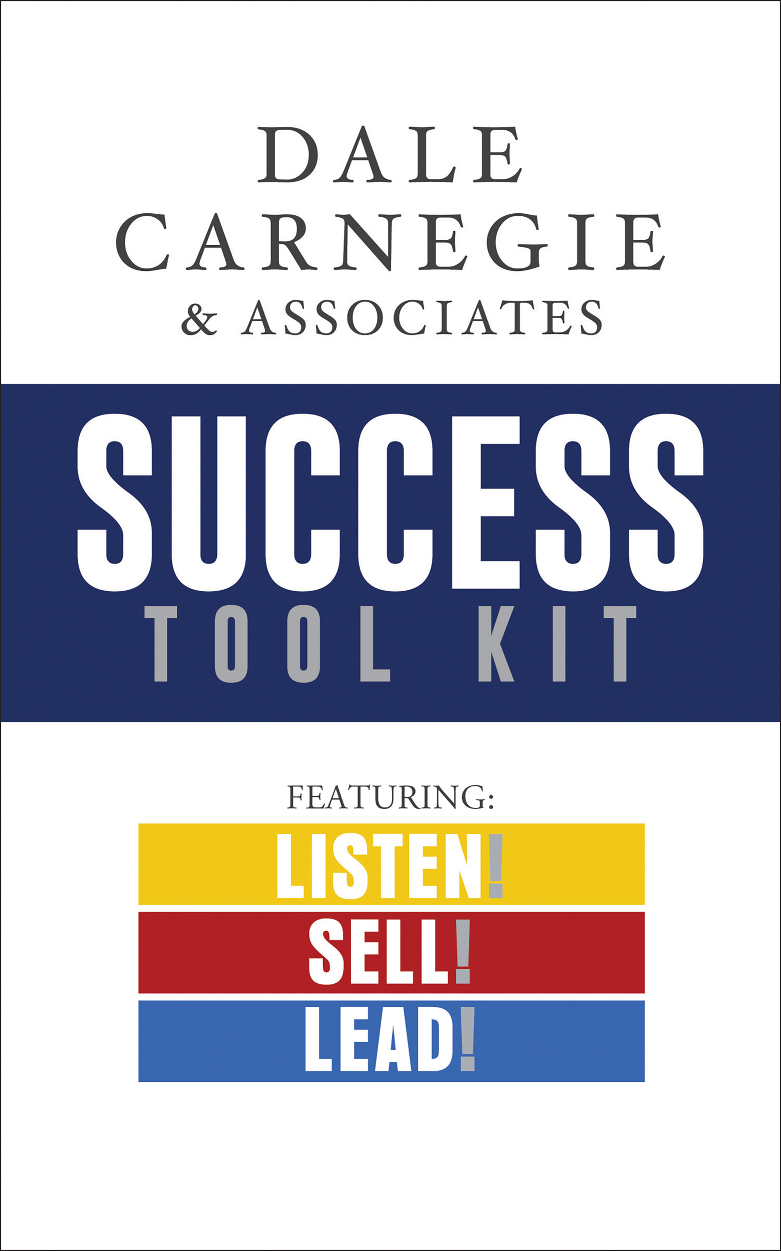 DALE CARNEGIE ASSOCIATES SUCCESS TOOL KIT Featuring Listen Sell and - photo 1