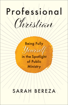 Sarah Bereza - Professional Christian: Being Fully Yourself in the Spotlight of Public Ministry