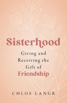 Chloe Langr Sisterhood: Giving and Receiving the Gift of Friendship