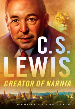 Sam Wellman - C. S. Lewis: Creator of Narnia