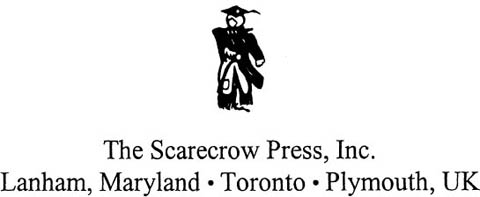 SCARECROW PRESS INC Published in the United States of America by Scarecrow - photo 1