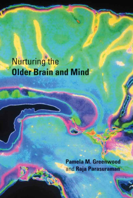 Pamela M. Greenwood - Nurturing the Older Brain and Mind