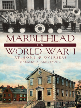 Margery A. Armstrong Marblehead in World War I: At Home and Overseas